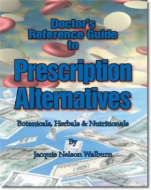 Doctor's Reference Guide to Prescription Alternatives