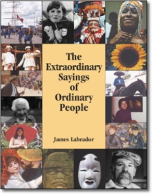 The Extraordinary Sayings of Ordinary People