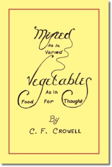 MIXED (as in varied) VEGETABLES (as in Food For Thought)