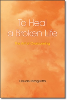To Heal A Broken Life