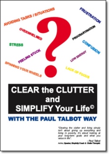Clear the Clutter and Simplify Your Life© Clear the Clutter and Simplify Your Life©
