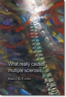 What Really Causes Multiple Sclerosis