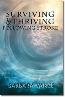 Surviving & Thriving Following Stroke