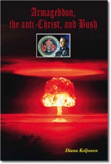 Armageddon, the anti-Christ, and Bush