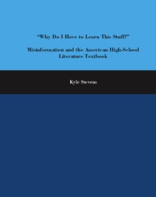 "Why do I have to learn this stuff?" Misinformation and the American High-School Literature Textbook