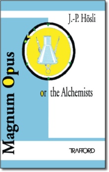 Magnum Opus, or the Alchemists