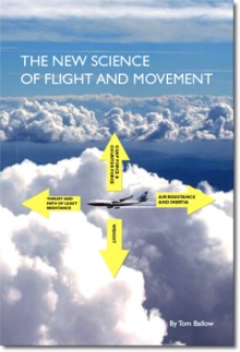 The New Science of Flight and Movement