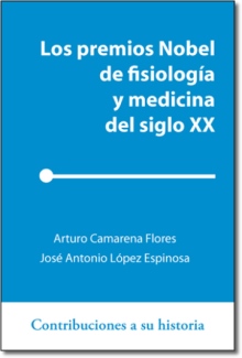 Los premios Nobel de fisiología y medicina del siglo XX