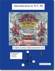 Introduction to N.C.M., a Non Contact Measurement Tool