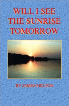 Will I See the Sunrise Tomorrow