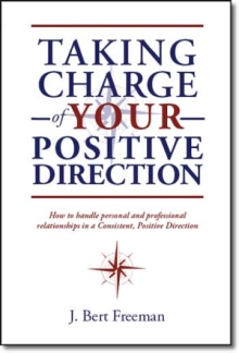 Taking Charge of Your Positive Direction