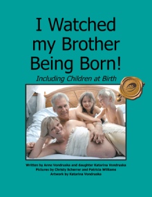 I Watched my Brother Being Born