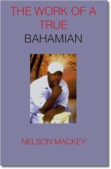 The Work of a True Bahamian