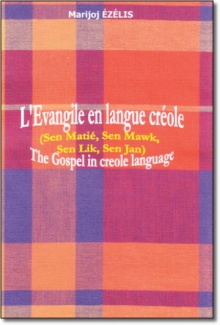 L'ƒvangile en Langue CrŽole/The Gospel in Creole Language