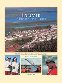 Inuvik A History, 1958-2008