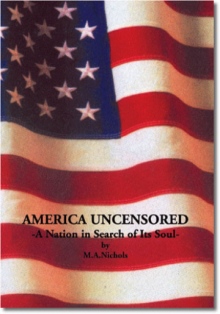 America Uncensored - A Nation in Search of Its Soul