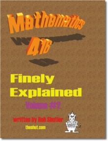 Mathematics 416 Finely Explained