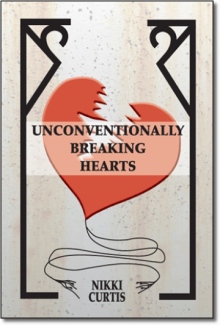 Unconventionally Breaking Hearts