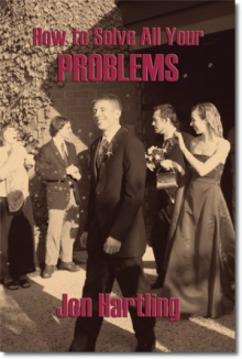 How to Solve All Your Problems How to Solve All Your Problems