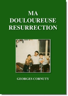 Ma Douloureuse Resurrection