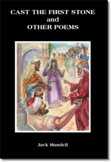 Cast the First Stone and Other Poems