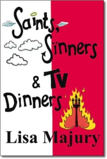 Saints, Sinners & TV Dinners