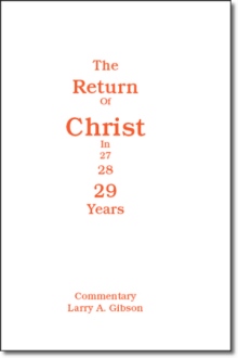 The Return of Christ in 29 Years