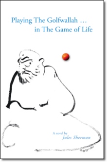 Playing the Golfwallah in the Game of Life