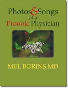 Photos &amp; Songs of a Pronoic Physician