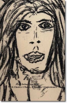 A Choice I Make, a Reality I Experience