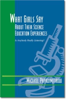What Girls Say About Their Science Education Experiences