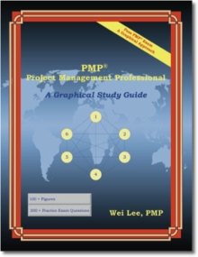 PMP Project Management Professional - A Graphical Study Guide