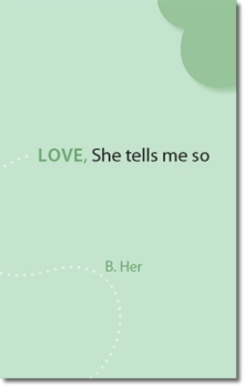 LOVE, She Tells Me So