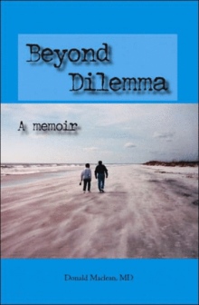 Beyond Dilemma - A Memoir