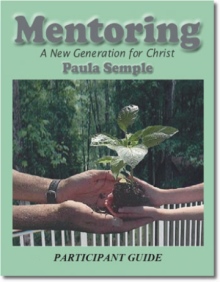 Mentoring a New Generation for Christ Participant's Guide