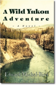 A Wild Yukon Adventure