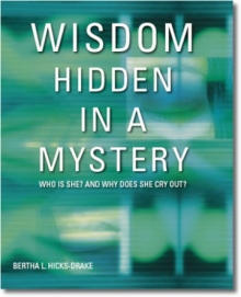 Wisdom Hidden in a Mystery
