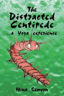 The Distracted Centipede... a Yoga Experience