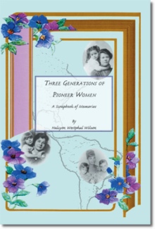 Three Generations of Pioneer Women