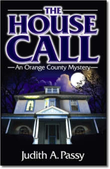 The House Call: An Orange County Mystery
