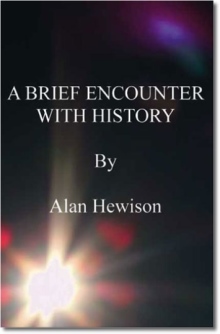 A Brief Encounter With History