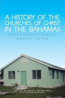 A History of the Churches of Christ in the Bahamas