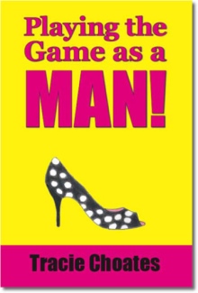 Playing the Game as a Man!