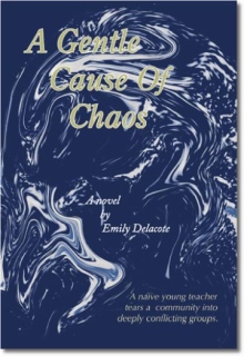 A Gentle Cause of Chaos