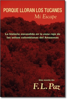 Porque Lloran Los Tucanes. Mi escape