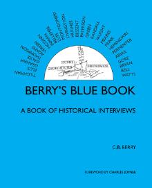 Berry's Blue Book - A Book of Historical Interviews