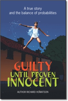 Guilty Until Proven Innocent
