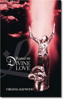 Raised by Divine Love