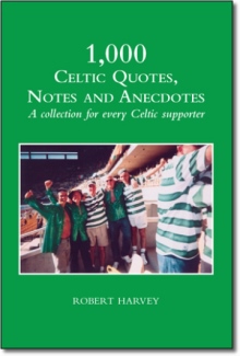 1000 Celtic Quotes, Notes and Anecdotes