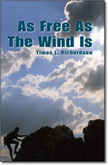 As Free As The Wind Is